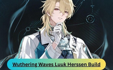 Luuk Herssen Build Guide: Best Echoes, Weapons & Teams (Wuthering Waves)