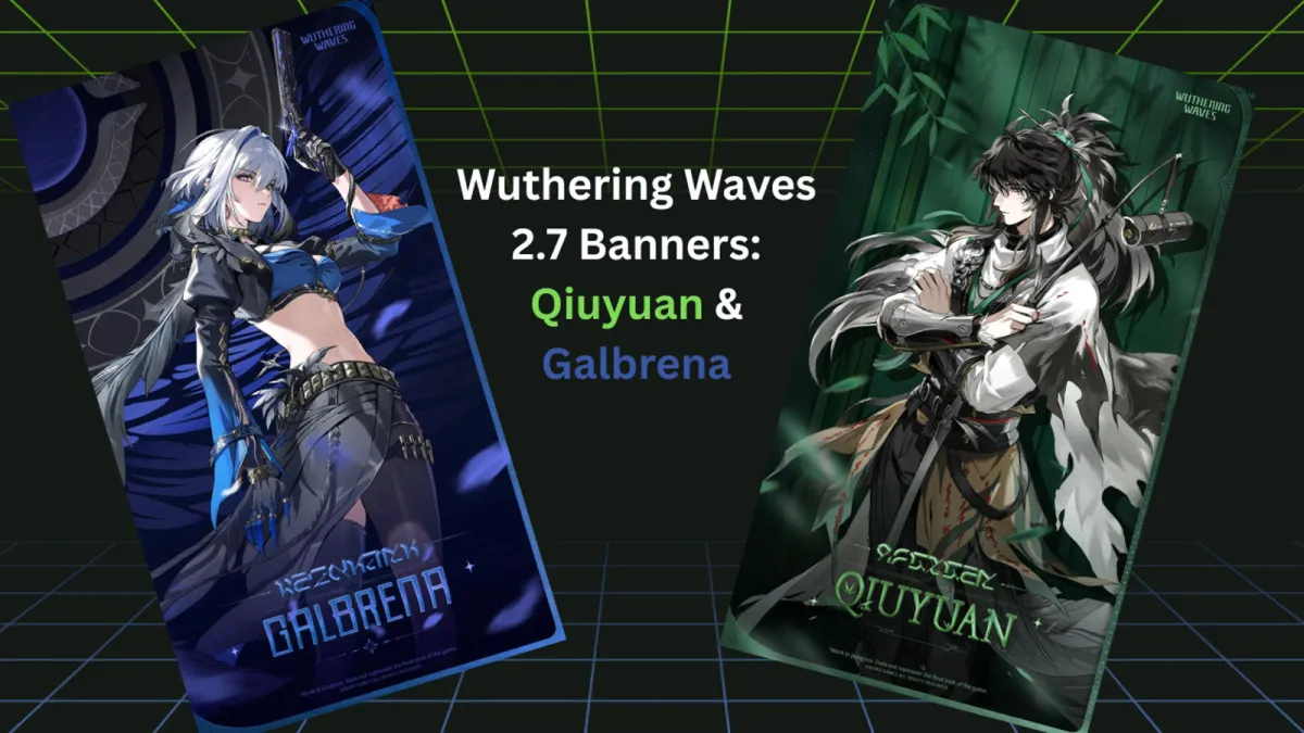 Баннеры Wuthering Waves 2.7: Qiuyuan & Galbrena