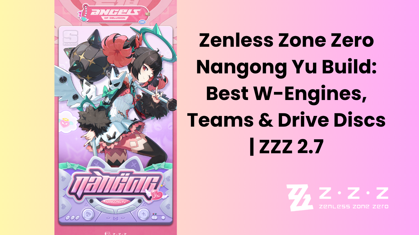 Zenless Zone Zero Nangong Yu Build: Best W-Engines, Teams & Drive Discs | ZZZ 2.7